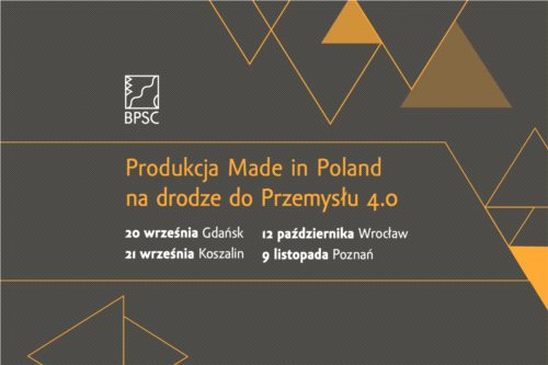 Cykl spotkań Produkcja Made in Poland na drodze do Przemysłu 4.0