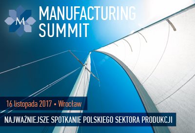 Ostatnia szansa na udział w Manufacturing Summit 2017