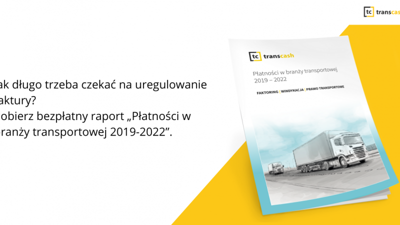 Bezpłatny raport „Płatności w transporcie 2019-2022”.