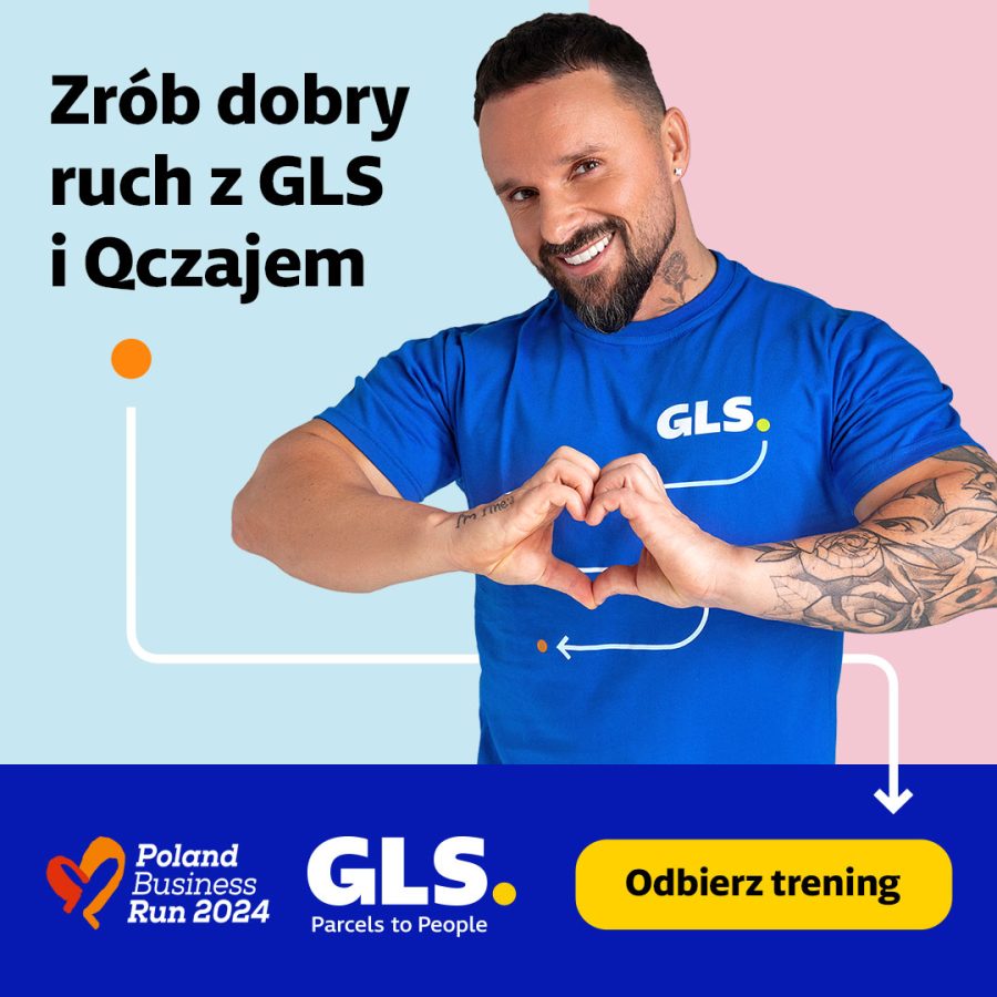 Zrób dobry ruch z GLS i QCZAJ’em