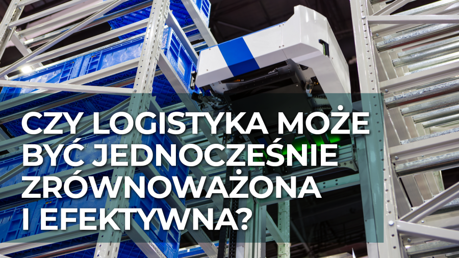 Ekologia i technologia: Czy logistyka może być jednocześnie zrównoważona i efektywna?