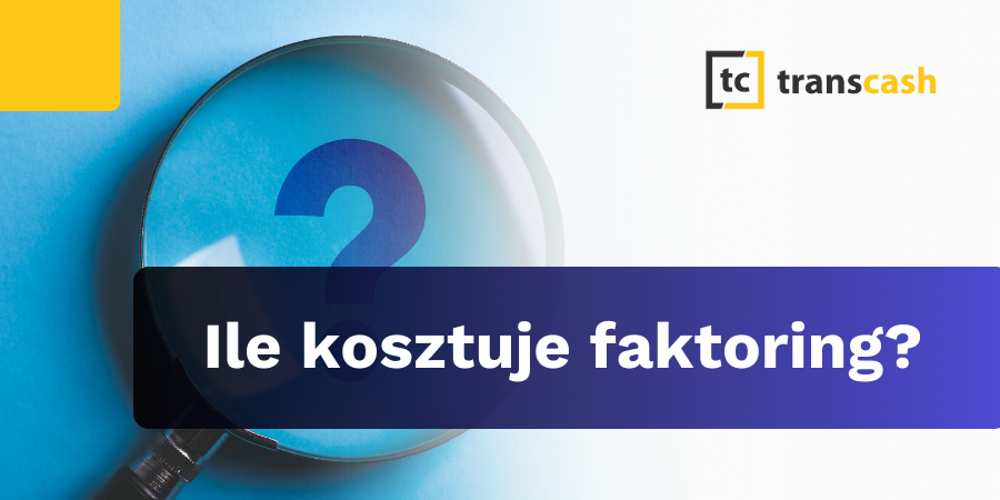 Ile kosztuje faktoring i czy to opłacalna opcja finansowania?