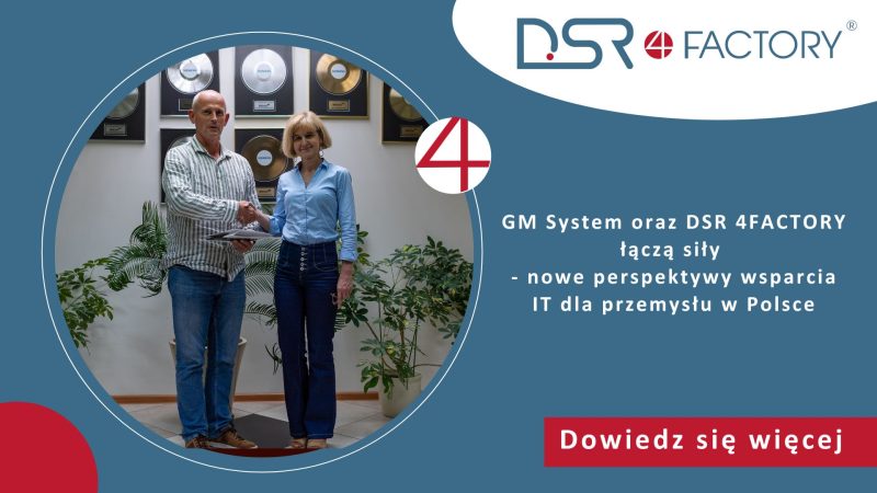 DSR 4FACTORY oraz GM System łączą siły
