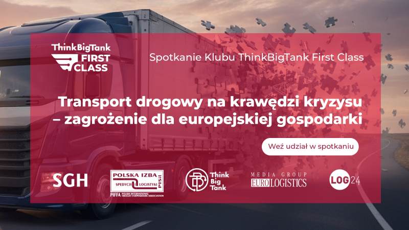 Transport drogowy na krawędzi kryzysu – Spotkanie Klubu First Class Think Big Tank