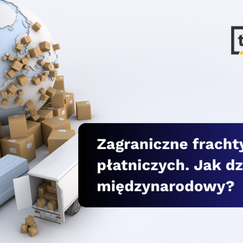Zagraniczne frachty bez zatorów płatniczych. Jak działa faktoring międzynarodowy?