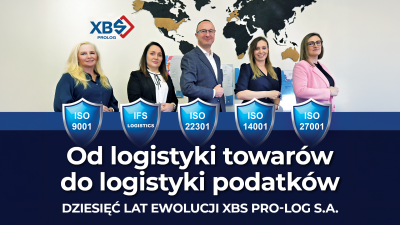 Od logistyki towarów do logistyki podatków – dziesięć lat ewolucji XBS PRO-LOG S.A.