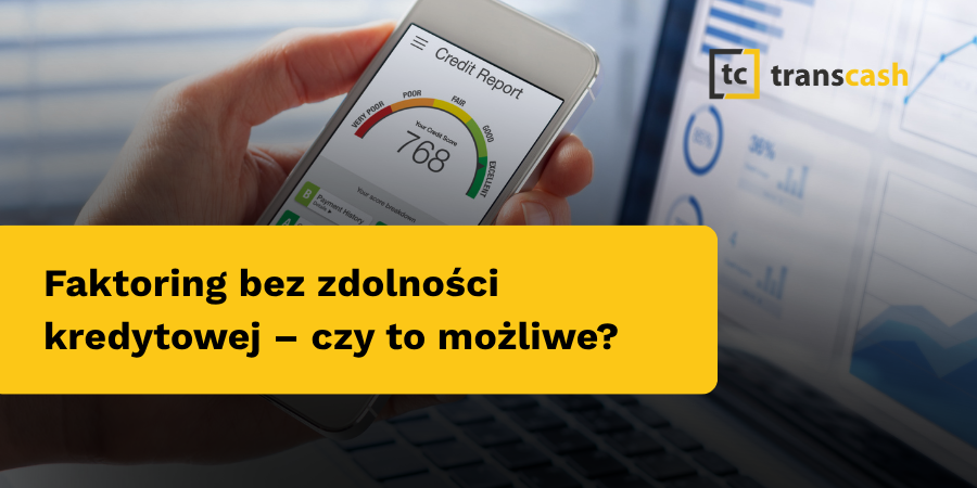 Faktoring bez zdolności kredytowej – czy to możliwe?