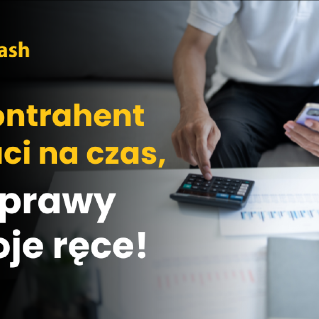 Gdy kontrahent nie płaci na czas, weź sprawy w swoje ręce